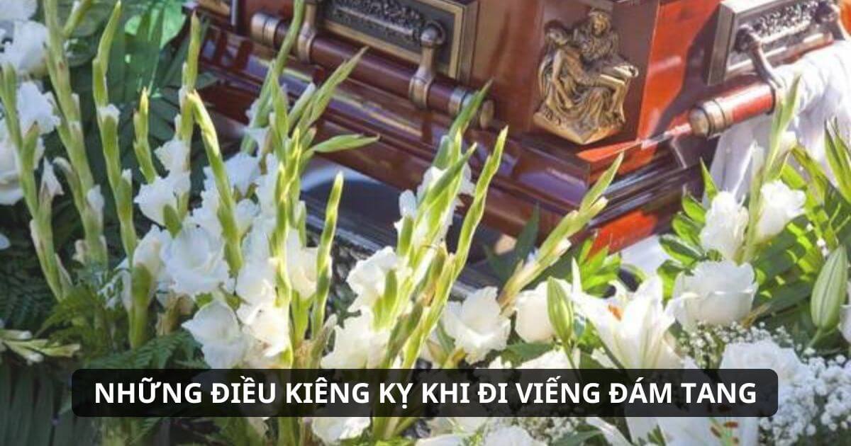 Điều kiêng kỵ khi đi viếng đám tang